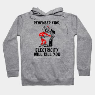 vintage electricity will kill you Hoodie